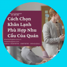 Hướng dẫn chọn khăn lạnh phù hợp...
